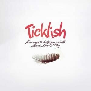 Ticklish Book- New Ways to Help Your Child Learn, Love & Play