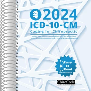 Chiropractic ICD-10-CM Coding for 2024 - Without Cheatsheet