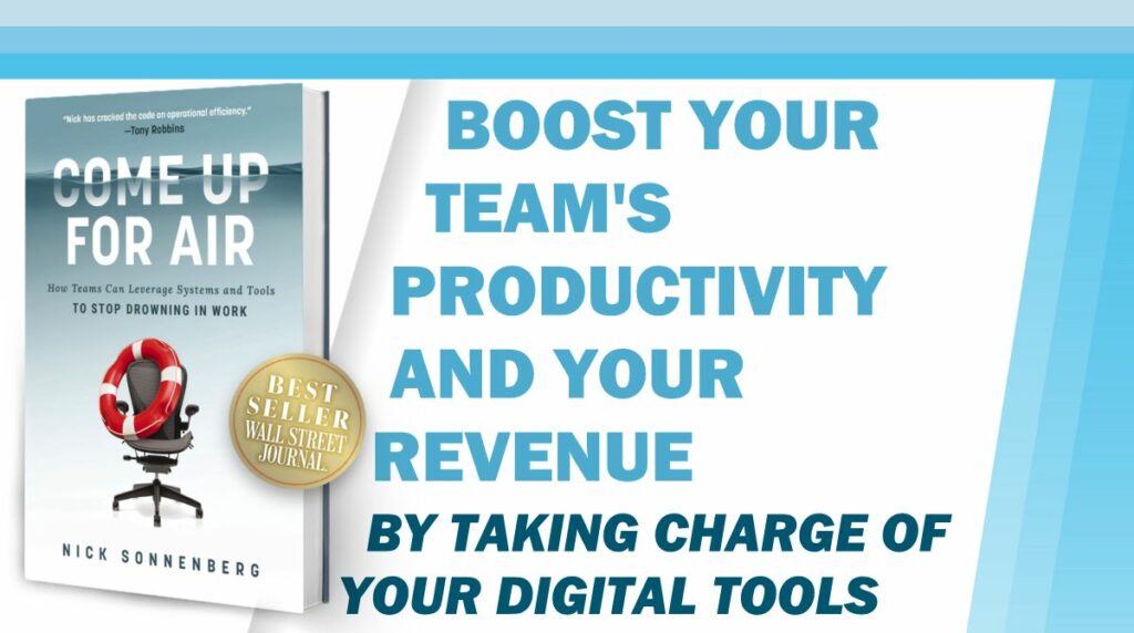 Boost Your Team’s Productivity AND Your Revenue By Taking Charge of Your Digital Tools